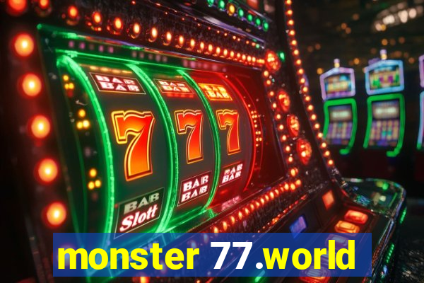 monster 77.world